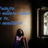 Hľadajte to, čo môžete vidieť, nie to, čo nemôžete! (glaukóm, tunelové videnie)