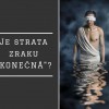 Je strata zraku KONEČNÁ? (nevidomosť)